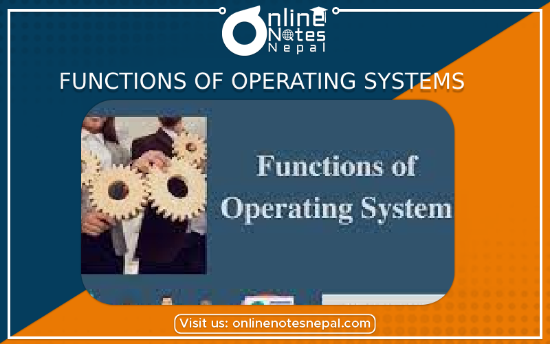 Functions of Operating Systems